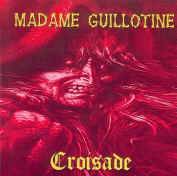 Madame Guillotine : Croisade